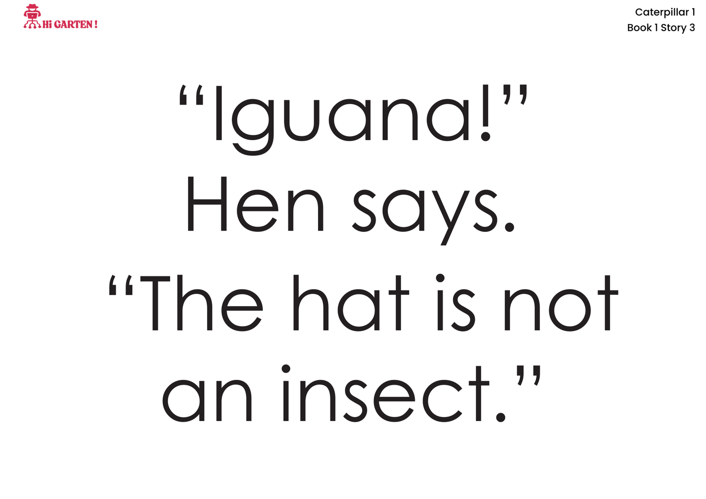 Free Download printable Story 3 – GHI Hen and the Hat – Hi Garten Stories Caterpillar 1 – from Hamcodes