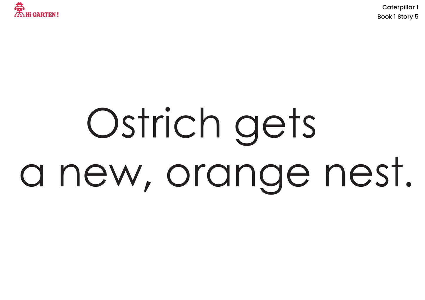 Free Download printable Story 5 – MNO Ostrich Needs a New Nest – Hi Garten Stories Caterpillar 1 – from Hamcodes