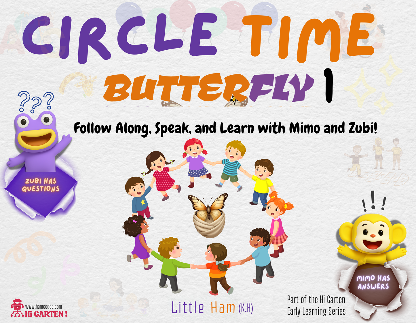 Circle Time Book: Follow Along, Speak, and Learn with Mimo and Zubi! (Butterfly 1 – Ages 3–6) By Little Ham | Published by Hamcodes (K.H)