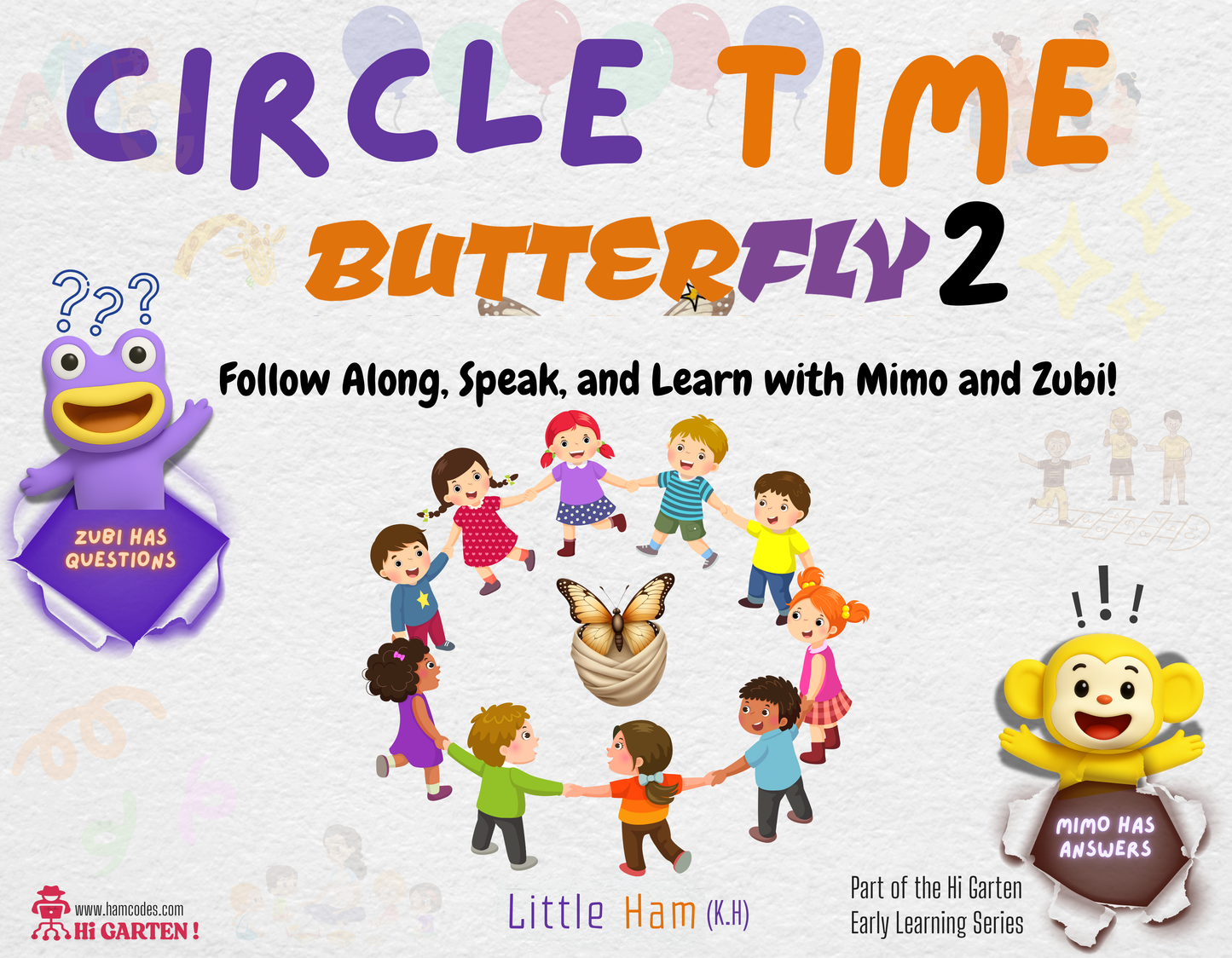 Circle Time Book: Follow Along, Speak, and Learn with Mimo and Zubi! (Butterfly 2 – Ages 3–6) By Little Ham | Published by Hamcodes (K.H)