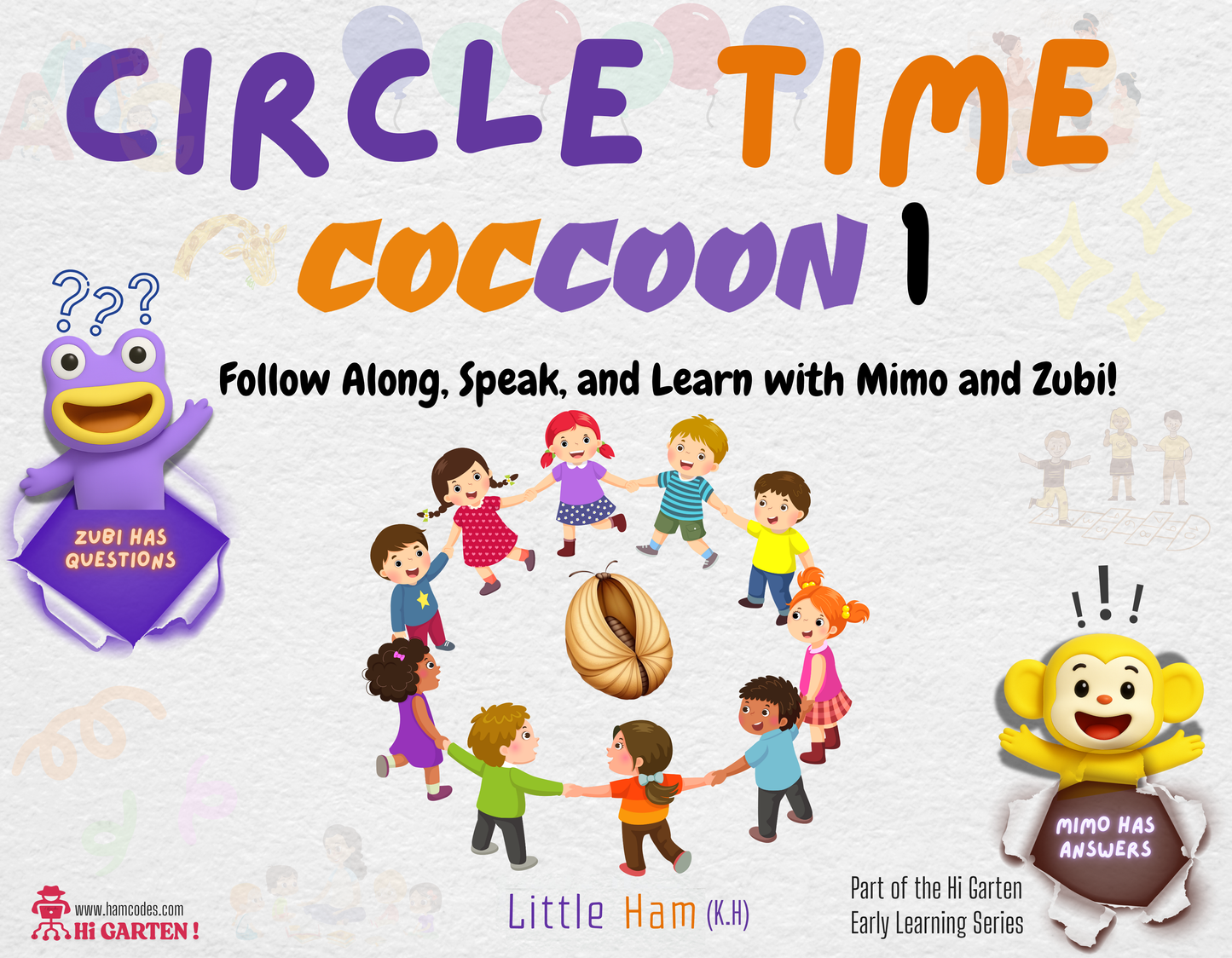 Circle Time Book: Follow Along, Speak, and Learn with Mimo and Zubi! (Cocoon 1 – Ages 3–6) By Little Ham | Published by Hamcodes (K.H)
