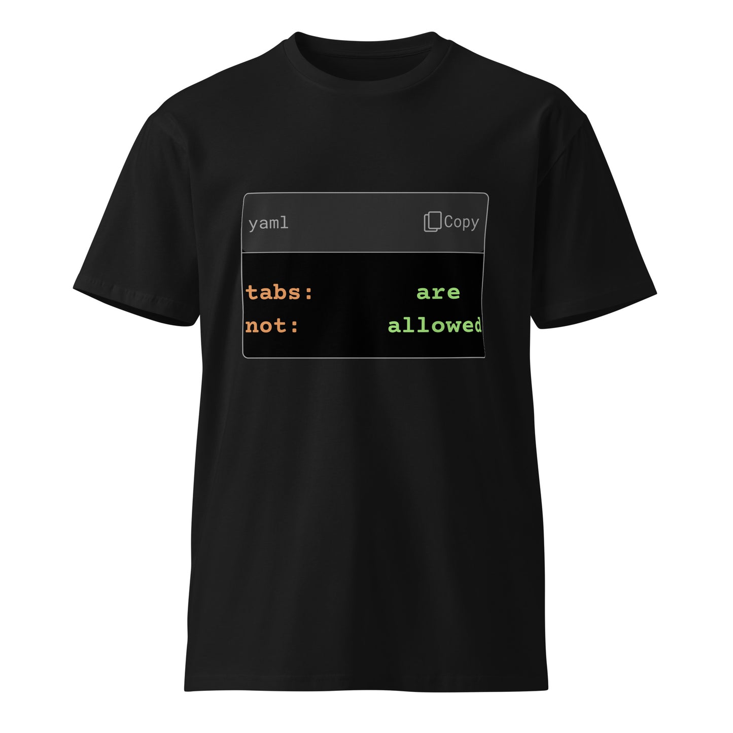 Hamcodes YAML Tabs Tee – Syntax Error, Now Wearable Unisex premium t-shirt