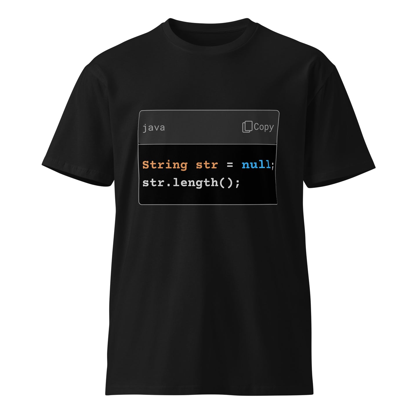 Hamcodes str.length(); Tee – NullPointerException, Now Wearable Unisex premium t-shirt