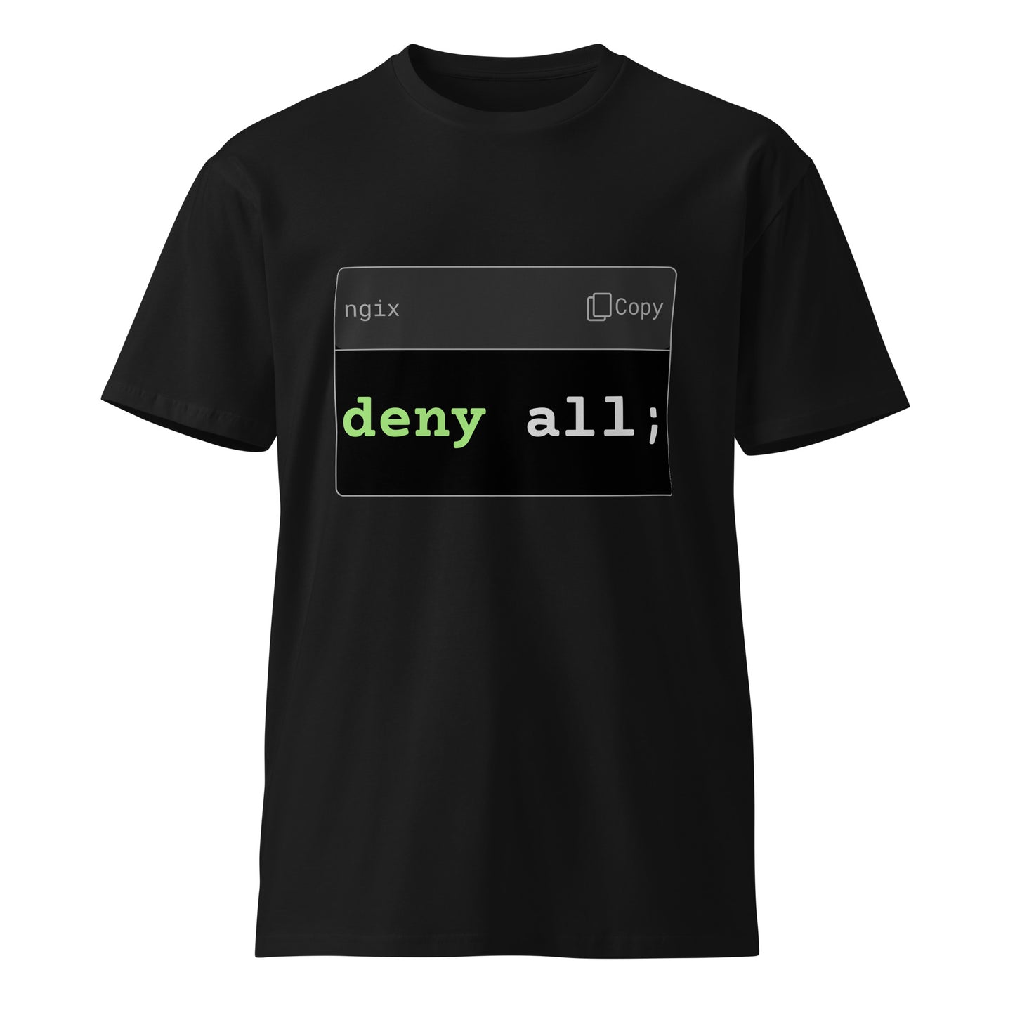 Hamcodes deny all; Tee – Access Denied. Comfort Approved. Unisex premium t-shirt