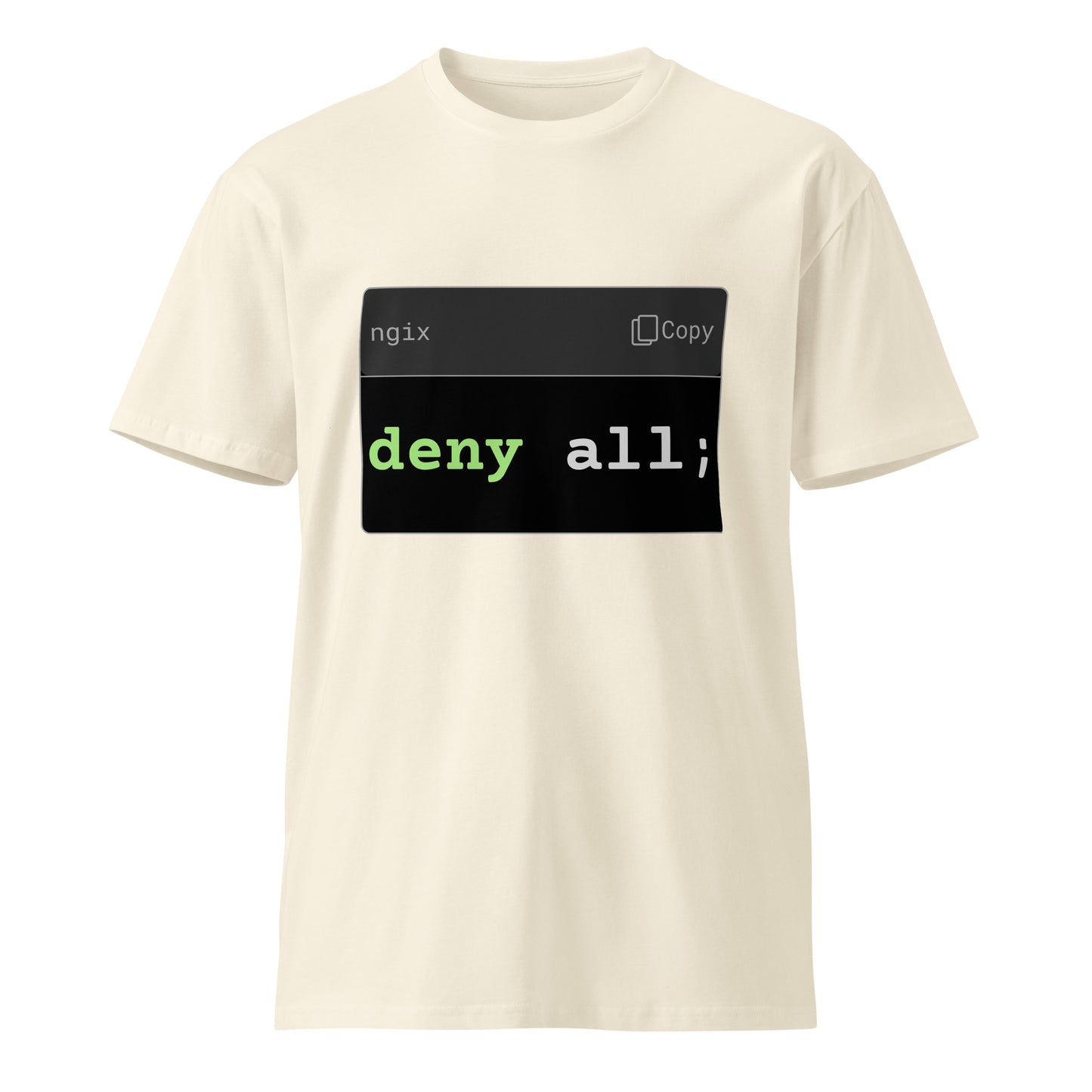 Hamcodes deny all; Tee – Access Denied. Comfort Approved. Unisex premium t-shirt