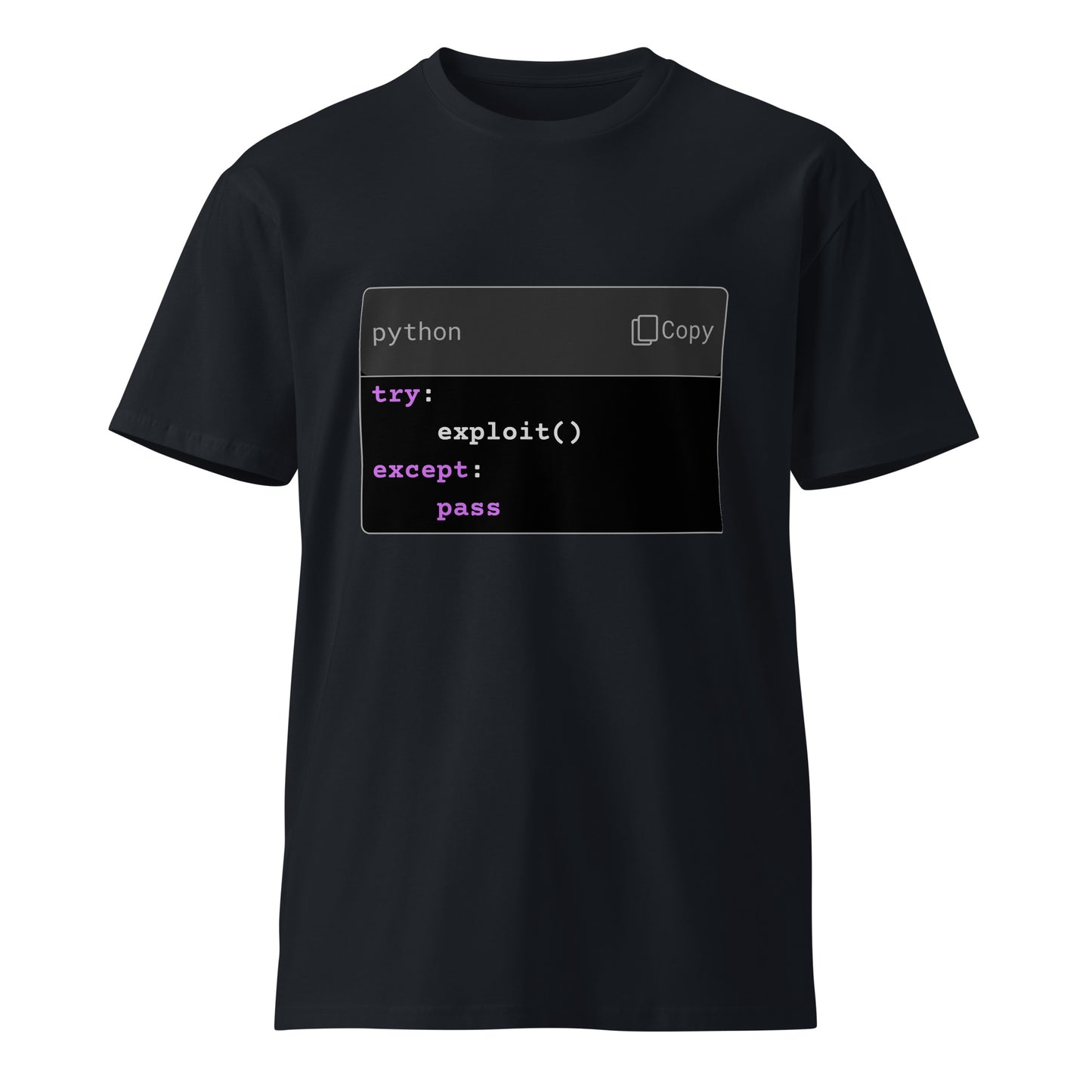 Hamcodes try: exploit() Tee – Pythonic Persistence. Silent Failure. Unisex premium t-shirt