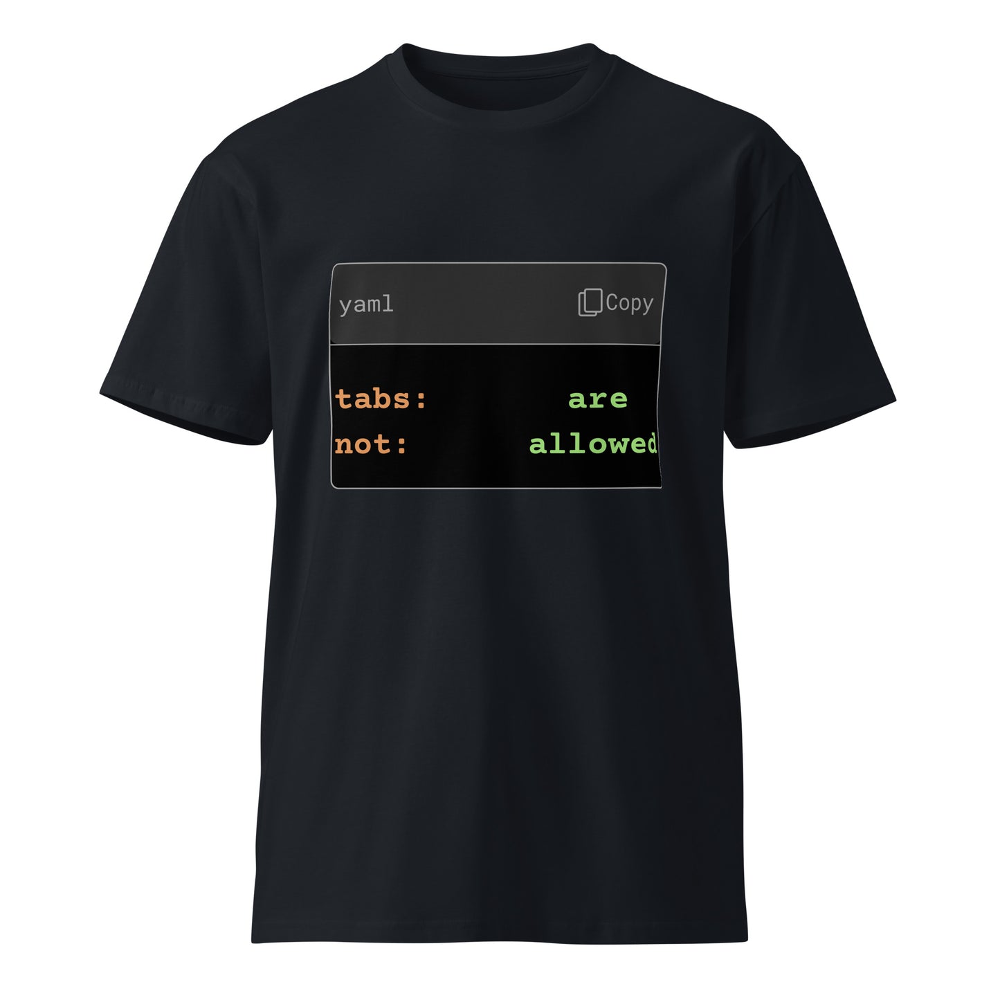 Hamcodes YAML Tabs Tee – Syntax Error, Now Wearable Unisex premium t-shirt