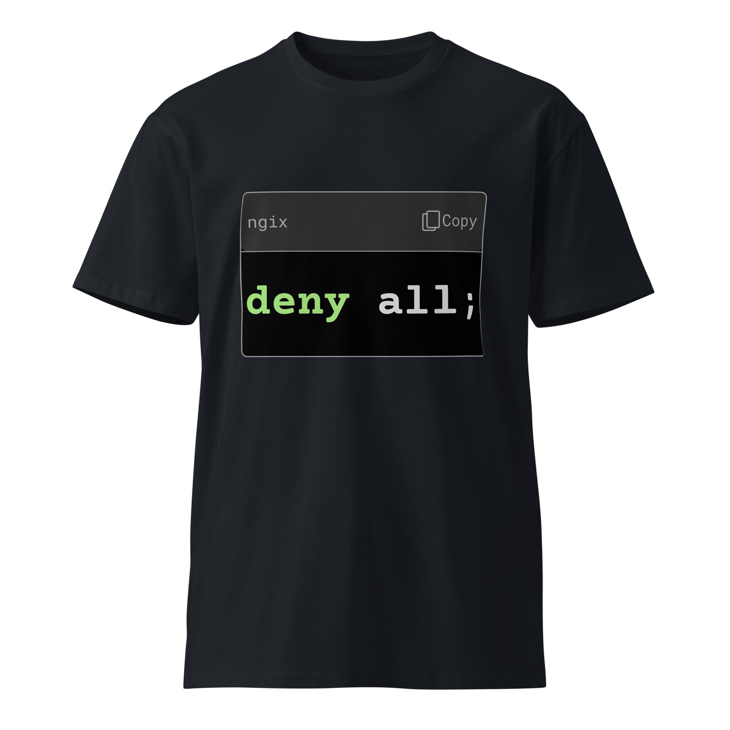 Hamcodes deny all; Tee – Access Denied. Comfort Approved. Unisex premium t-shirt