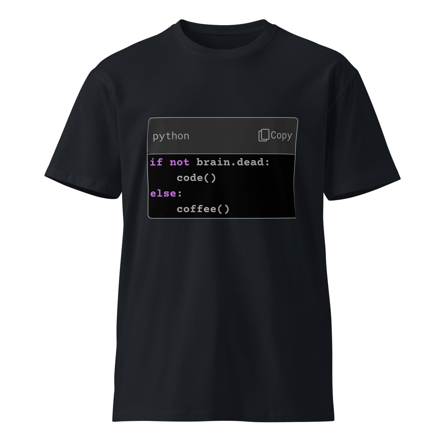 Hamcodes code() else coffee() Tee – If Brain Alive, Execute Unisex premium t-shirt