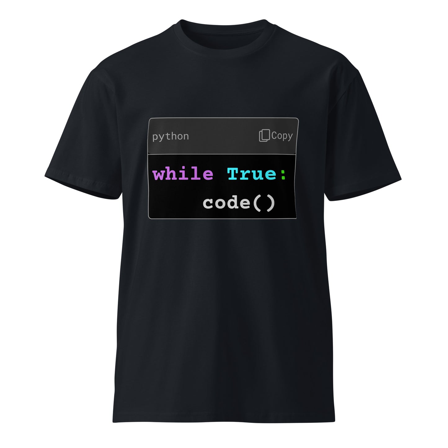Hamcode while True: code() Tee – Infinite Logic. Infinite Grind Unisex premium t-shirt