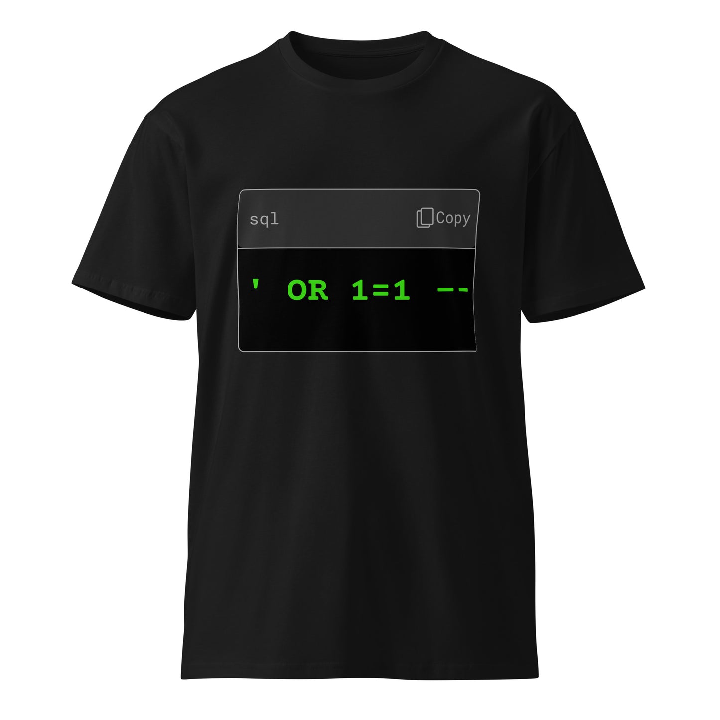Hamcodes ’ OR 1=1 – Tee – Auth Bypassed. Style Activated. Unisex premium t-shirt