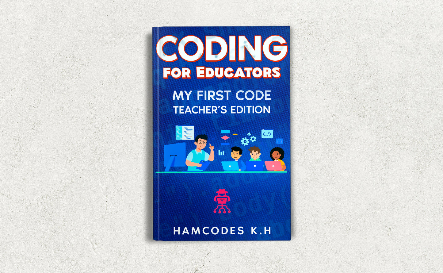 coding for educators/Teachers My first code hamcodes book