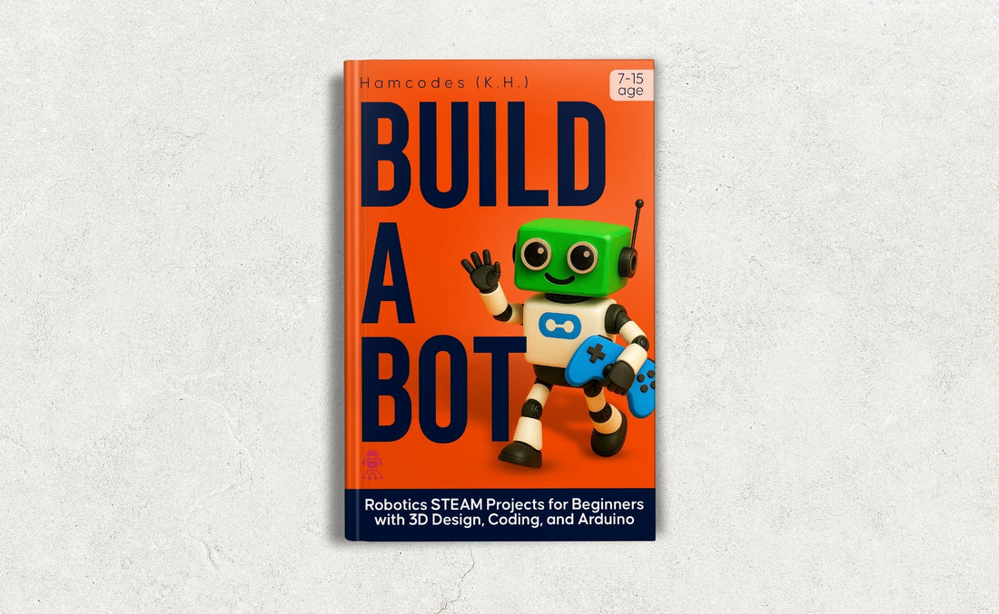 The Bot Project Build-A-Bot: Robotics STEAM Projects for Beginners with 3D Design, Cod ...