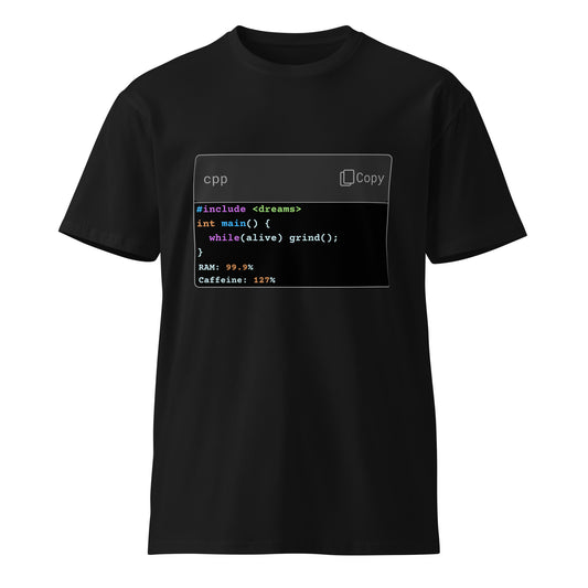 Hamcodes while(alive) grind(); Tee – C++ Runtime, IRL EditionUnisex premium t-shirt