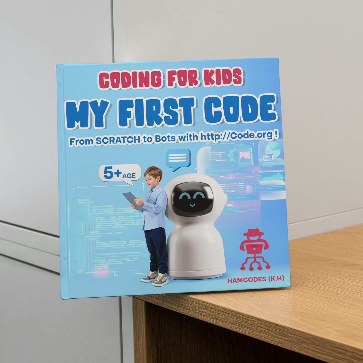 Coding Starts Here – A Colorful Guide to First-Time Coders (Ages 5+) by hamcodes