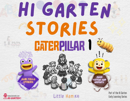 Hi Garten Stories – Caterpillar 1: Full Alphabet Story Pack (A–Z) + Vocabulary Flashcards (8 PDF Set) By Little Ham | Published by Hamcodes (K.H)