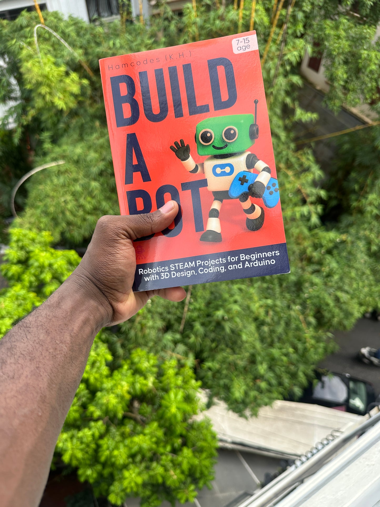 Build A Bot: Robotics STEAM Projects for Beginners with 3D Design, Coding, and Arduino