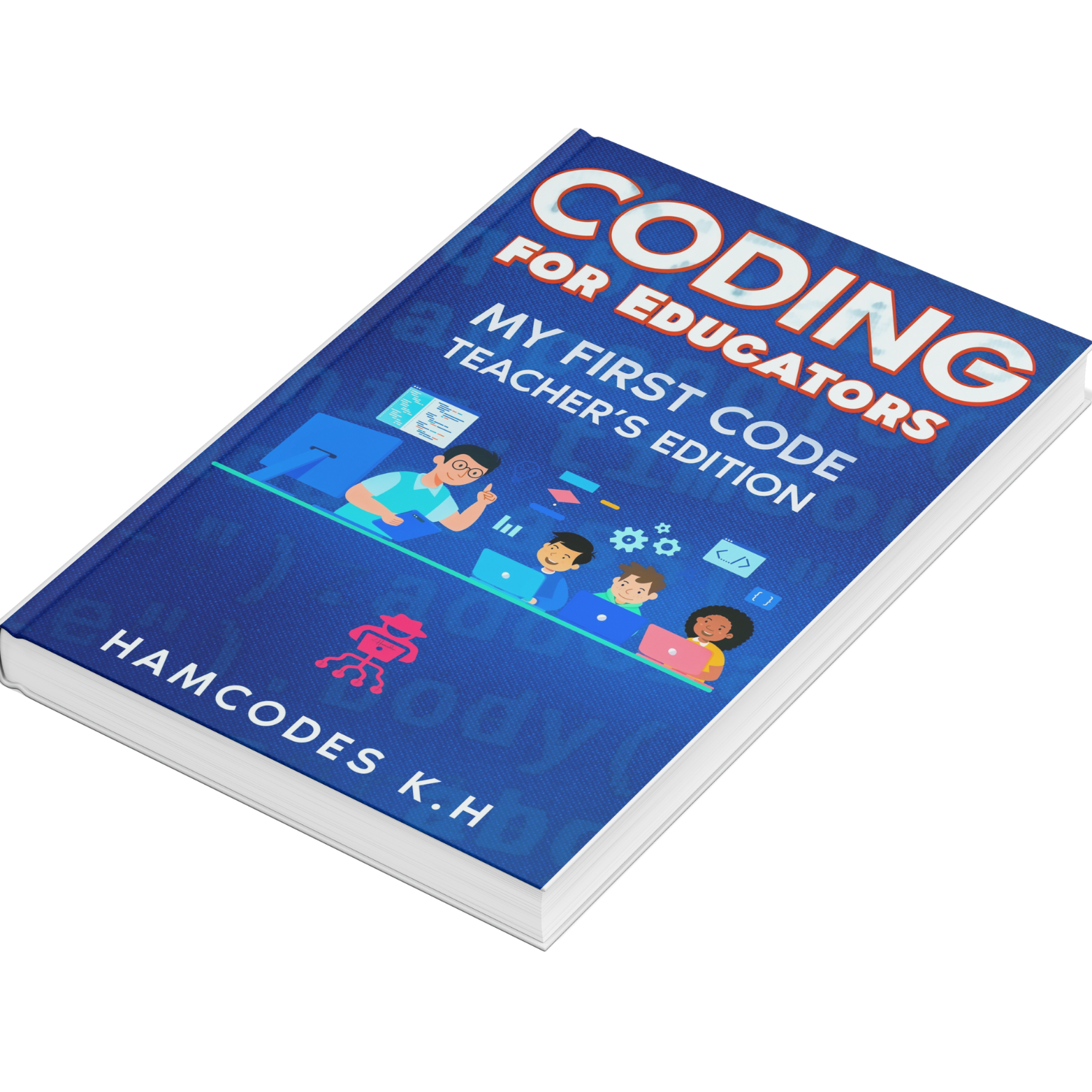 hamcodes coding_for_educators Teachers_book my first code_1