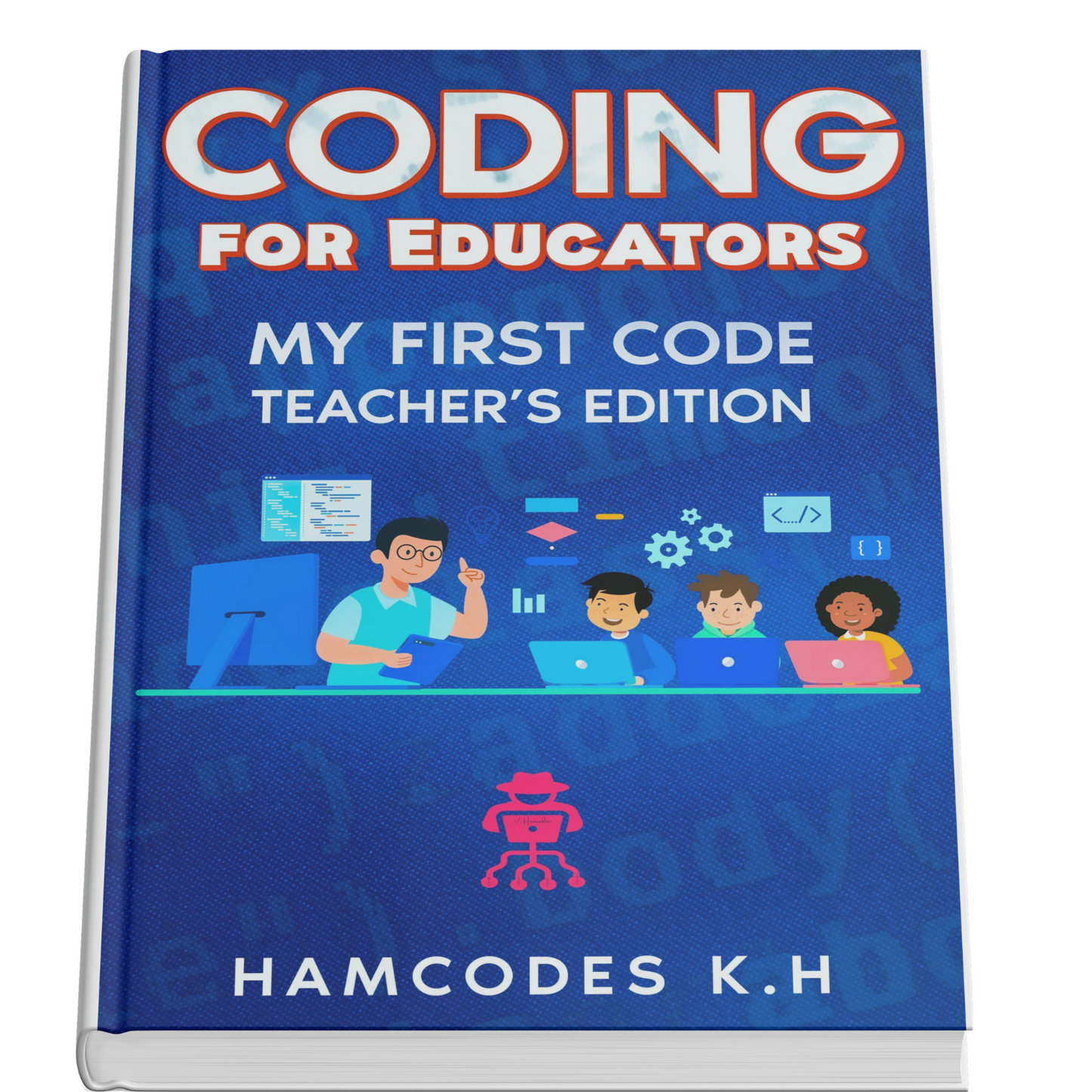 hamcodes coding_for_educators Teachers_book my first code_5